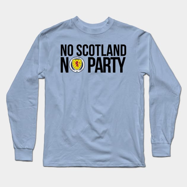 No Scotland No Party Long Sleeve T-Shirt by waltzart